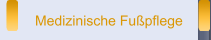 Medizinische Fu&szlig;pflege